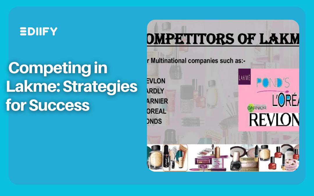 Competitors of Lakme: Strategies for Success