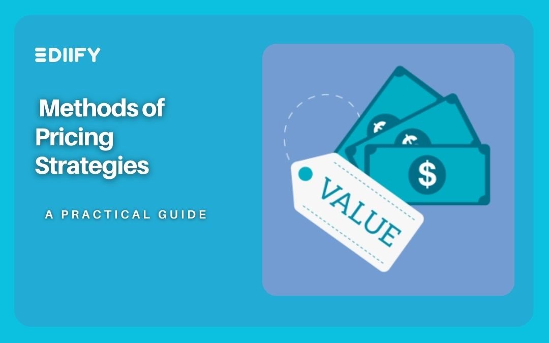 Methods of Pricing Strategies: A Comprehensive Guide