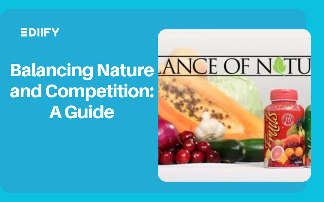 Balancing Nature and Competition: A Guide