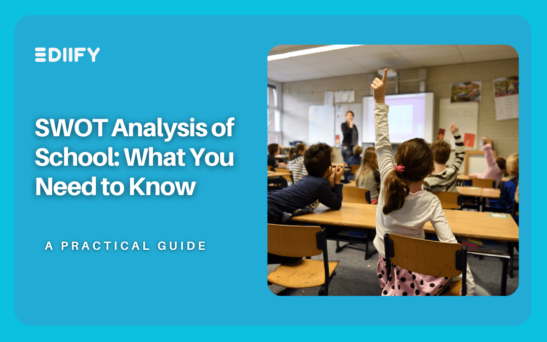 SWOT Analysis of School: What You Need to Know