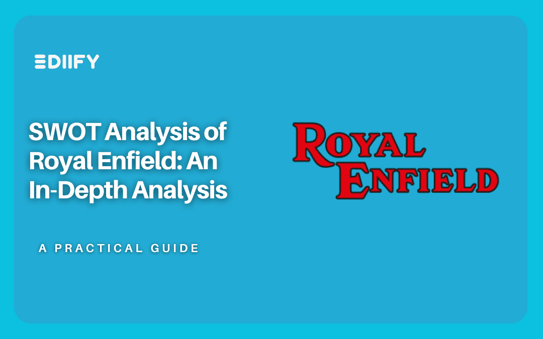 SWOT Analysis of Royal Enfield: An In-Depth Analysis