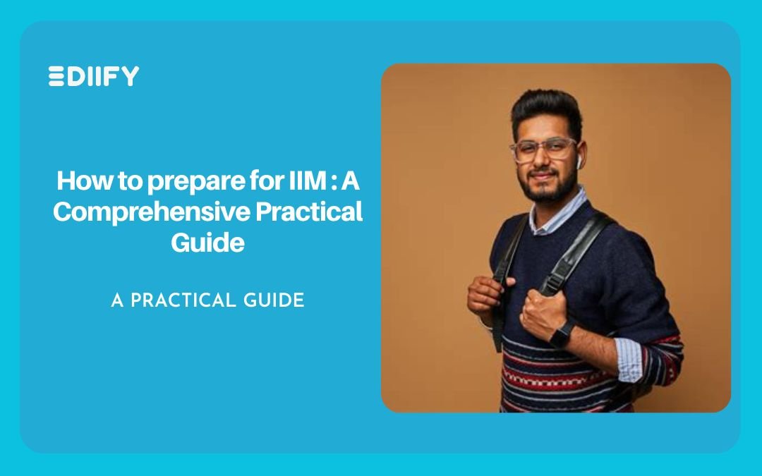 How to prepare for IIM : A Comprehensive Guide