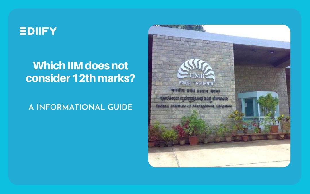 Which IIM Does Not Consider 12th Marks? – A Closer Look