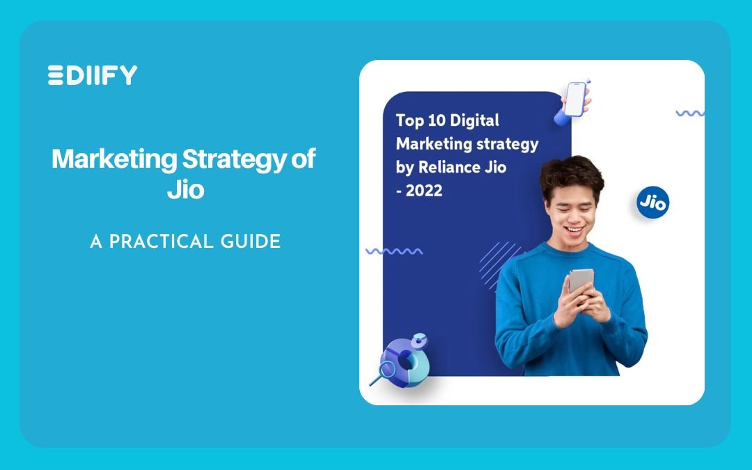 Marketing Strategy of Jio: A Comprehensive Guide - EDIIFY