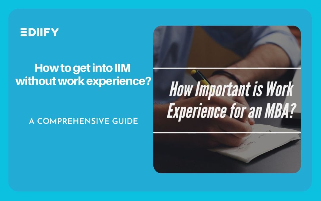 can i get into iim without work experience